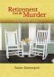 [Baby Boomer Mysteries 01] • Retirement Can Be Murder